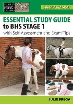 Essential study guide to BHS stage 1 by Julie Brega