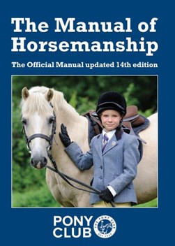 The manual of horsemanship by Pony Club