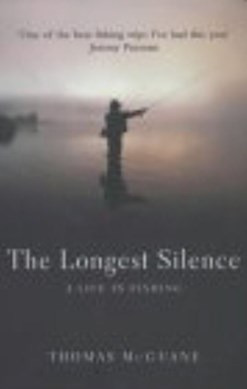 The longest silence by Thomas McGuane