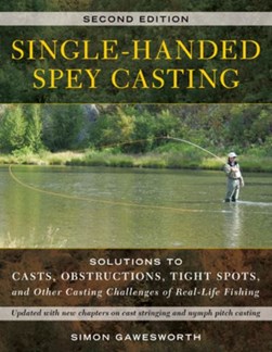 Single-Handed Spey Casting by Simon Gawesworth