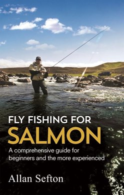 Fly fishing for salmon by Allan Sefton