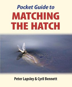 Pocket guide to matching the hatch by Peter Lapsley
