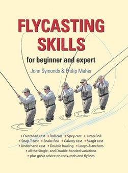 Flycasting skills by John Symonds