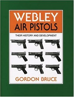 Webley air pistols by Gordon Bruce