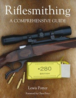 Riflesmithing by Lewis Potter