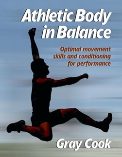 Athletic body in balance by Gray Cook