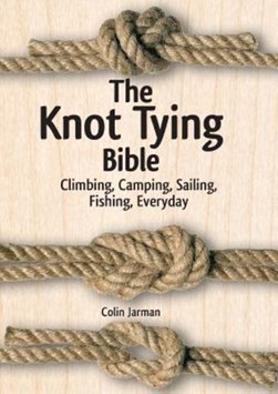 The knot tying bible by Colin Jarman
