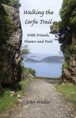 Walking the Corfu Trail by John Waller