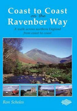 Coast to coast on the Ravenber Way by Ron Scholes