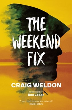 The weekend fix by Craig Weldon