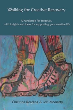 Walking for Creative Recovery by Christina Reading