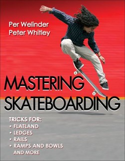 Mastering skateboarding by Per Welinder