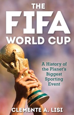 The FIFA World Cup by Clemente Angelo Lisi