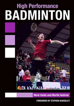 High Performance Badminton P/B by Mark Golds