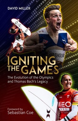 Igniting the games by David Miller