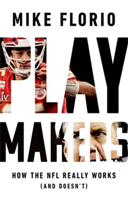 Playmakers by Mike Florio