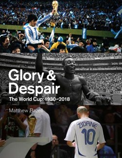 Glory and despair by Matthew Bazell