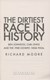 Dirtiest Race In History P/B by Richard Moore