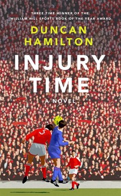 Injury time by Duncan Hamilton