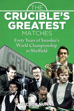 The Crucible's greatest matches by Hector Nunns