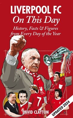 Liverpool Fc On This Day H/B by David Clayton