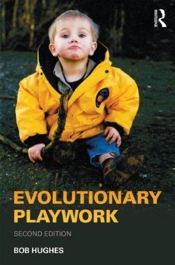 Evolutionary playwork by Bob Hughes