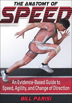 The anatomy of speed by Bill Parisi