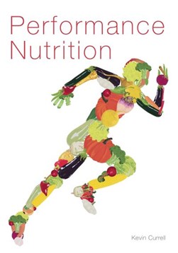 Performance nutrition by Kevin Currell