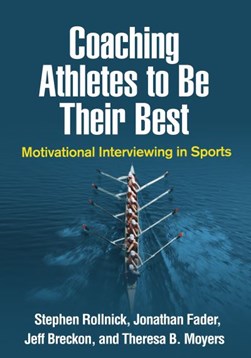 Coaching Athletes to Be Their Best by Stephen Rollnick