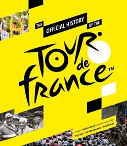 The official history of the Tour de France by Serge Laget