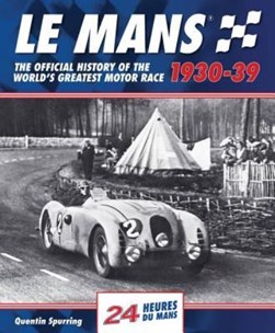 Le Mans 1930-39 by Quentin Spurring