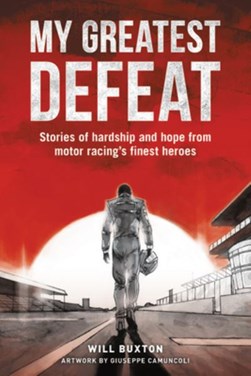 My greatest defeat by Will Buxton