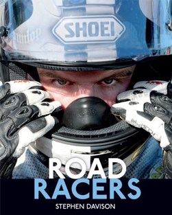 Road Racers  P/B by Stephen Davison