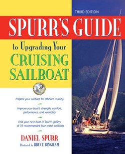 Spurr's guide to upgrading your cruising sailboat by Daniel Spurr