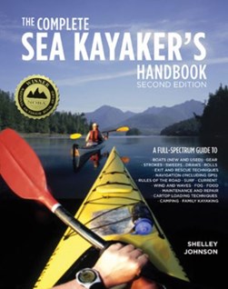 The complete sea kayaker's handbook by Shelley Johnson