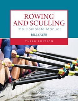 Rowing and sculling by Bill Sayer