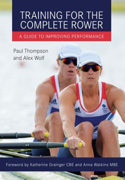 Training for the Complete Rower P/B by Paul Thompson