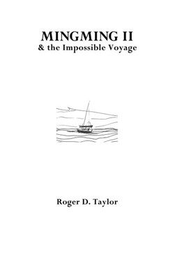 Mingming II & the Impossible Voyage by Roger D. Taylor