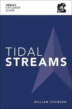 Imray Explorer Guide - Tidal Streams by William Thomson