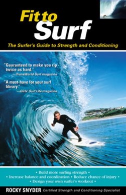 Fit to surf by Rocky Snyder
