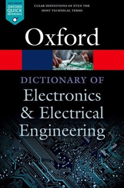 A dictionary of electronics and electrical engineering by A. Butterfield
