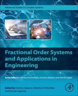Fractional order systems and applications in engineering by D. Baleanu