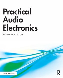 Practical audio electronics by Kevin Robinson