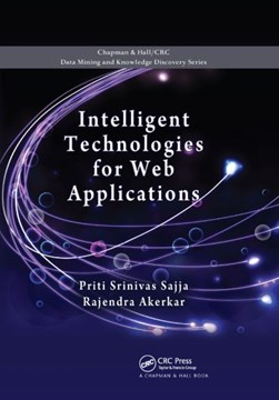 Intelligent Technologies for Web Applications by Priti Srinivas Sajja