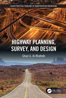 Highway planning, survey, and design by Ghazi Gaseem Al-Khateeb