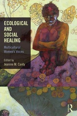Ecological and social healing by Jeanine M. Canty
