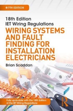 18th edition IET wiring regulations by Brian Scaddan