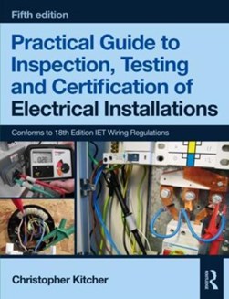 Practical guide to inspection, testing and certification of by Chris Kitcher