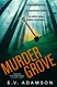 Murder grove by E. V. Adamson