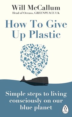 How To Give Up Plastic P/B by Will McCallum